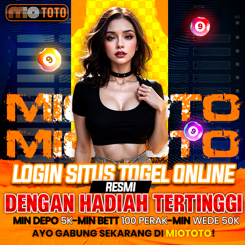 MIOTOTO | Login Bandar Togel Online Resmi Dengan Hadiah Tertinggi